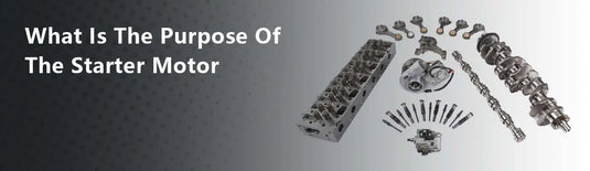 What Is The Purpose Of The Starter Motor