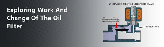 Exploring Work And Change Of The Oil Filter