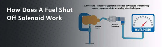 How Does A Fuel Shut Off Solenoid Work?