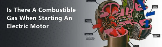 Is There A Combustible Gas When Starting An Electric Motor