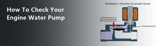 How To Check Your Engine Water Pump