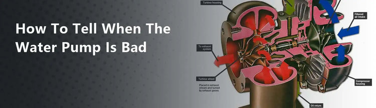 How To Tell When The Water Pump Is Bad