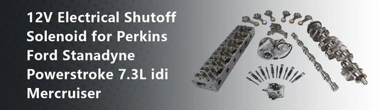 12V Electrical Shutoff Solenoid for Perkins Ford Stanadyne Powerstroke 7.3L idi Mercruiser
