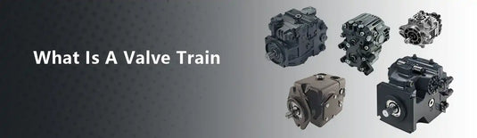 What Is A Valve Train?