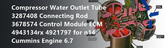 Compressor Water Outlet Tube 3287408 Connecting Rod 3678574 Control Module ECM 4943134rx 4921797 for n14 Cummins Engine 6.7