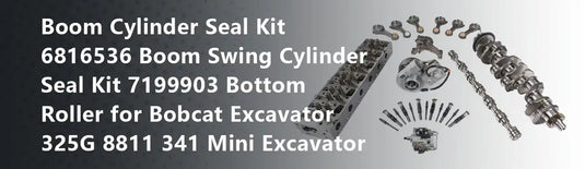 Boom Cylinder Seal Kit 6816536 Boom Swing Cylinder Seal Kit 7199903 Bottom Roller for Bobcat Excavator 325G 8811 341 Mini Excavator