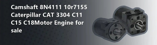 Camshaft 8N4111 10r7155 Caterpillar CAT 3304 C11 C15 C18 Motor Engine for sale