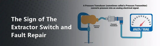 The Sign of The Extractor Switch and Fault Repair