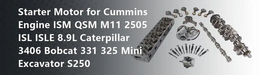 Starter Motor for Cummins Engine ISM QSM M11 2505 ISL ISLE 8.9L Caterpillar 3406 Bobcat 331 325 Mini Excavator S250