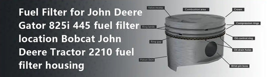 Fuel Filter for John Deere Gator 825i 445 fuel filter location Bobcat John Deere Tractor 2210 fuel filter housing
