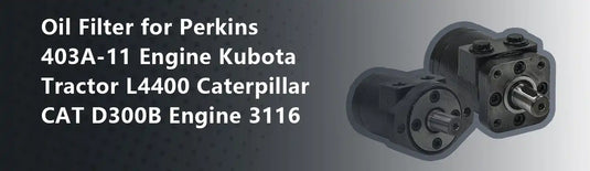 Oil Filter for Perkins 403A-11 Engine Kubota Tractor L4400 Caterpillar CAT D300B Engine 3116
