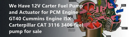 We Have 12V Carter Fuel Pump and Actuator for PCM Engine GT40 Cummins Engine ISX Carterpillar CAT 3116 3406 fuel pump for sale