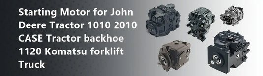 Starting Motor for John Deere Tractor 1010 2010 CASE Tractor backhoe 1120 Komatsu forklift Truck