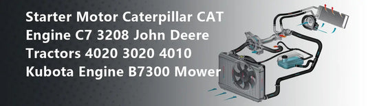 Starter Motor Caterpillar CAT Engine C7 3208 John Deere Tractors 4020 3020 4010 Kubota Engine B7300 Mower