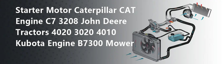Starter Motor Caterpillar CAT Engine C7 3208 John Deere Tractors 4020 3020 4010 Kubota Engine B7300 Mower