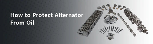 How to Protect Alternator From Oil
