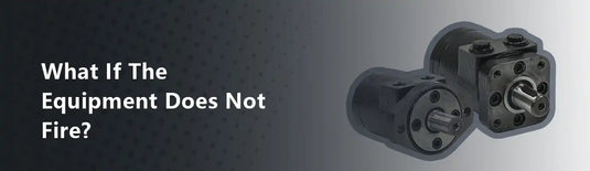 What If The Equipment Does Not Fire?