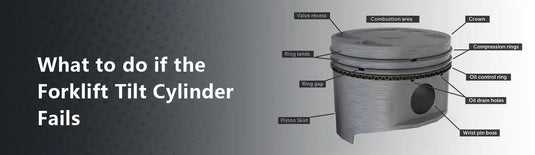 What to do if the Forklift Tilt Cylinder Fails