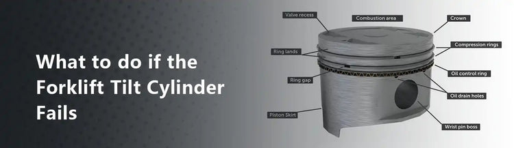 What to do if the Forklift Tilt Cylinder Fails