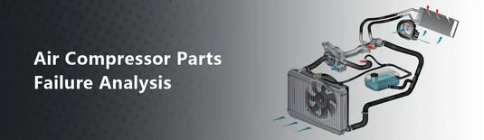 Air Compressor Parts Failure Analysis