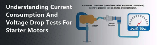 Understanding Current Consumption And Voltage Drop Tests For Starter Motors