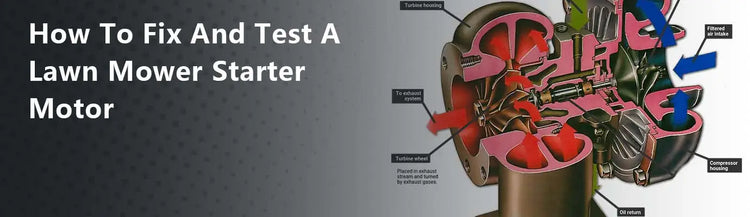 How To Fix And Test A Lawn Mower Starter Motor