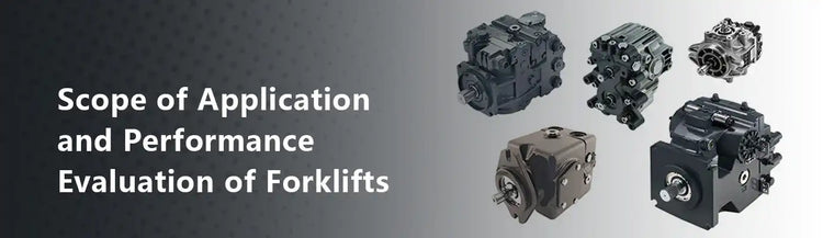 Scope of Application and Performance Evaluation of Forklifts
