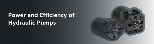 Power and Efficiency of Hydraulic Pumps
