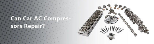 Can Car AC Compressors Repair?