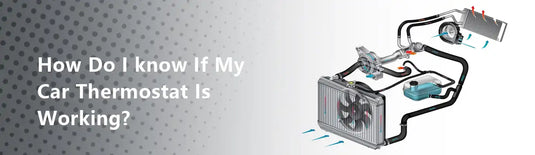 How Do I know If My Car Thermostat Is Working?