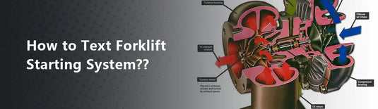 How to Text Forklift Starting System?