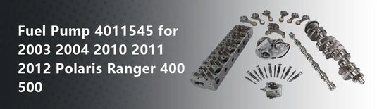Fuel Pump 4011545 for 2003 2004 2010 2011 2012 Polaris Ranger 400 500