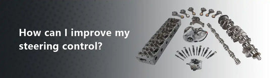 How can I Improve My Steering Control?