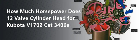 How Much Horsepower Does 12 Valve Cylinder Head for Kubota V1702 Cat 3406e C15 Toyota 4y Cummins 6bt Wabco for Sale Have?