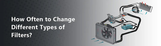 How Often to Change Different Types of Filters?