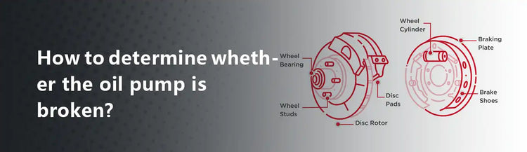How to Determine Whether The Oil Pump Is Broken?