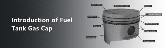 Introduction of Fuel Tank Gas Cap