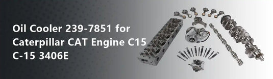 Oil Cooler 239-7851 for Caterpillar CAT Engine C15 C-15 3406E