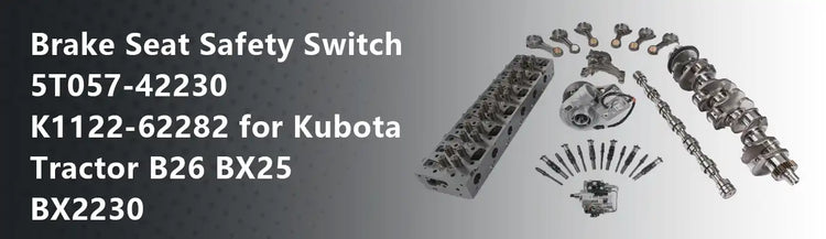 Brake Seat Safety Switch 5T057-42230 K1122-62282 for Kubota Tractor B26 BX25 BX2230