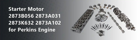 Starter Motor 2873B056 2873A031 2873K632 2873A102 for Perkins Engine
