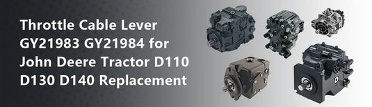 Throttle Cable Lever GY21983 GY21984 for John Deere Tractor D110 D130 D140 Replacement