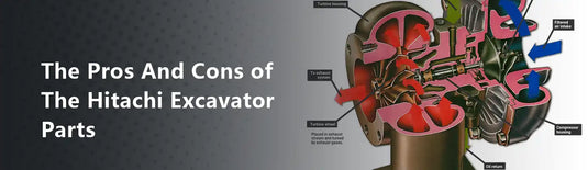 The Pros And Cons of The Hitachi Excavator Parts