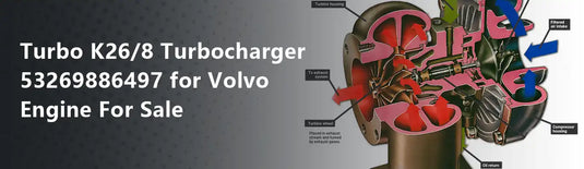 Turbo K26/8 Turbocharger 53269886497 for Volvo Engine For Sale