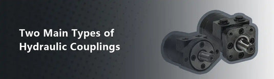 Two Main Types of Hydraulic Couplings