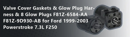Valve Cover Gaskets & Glow Plug Harness & 8 Glow Plugs F81Z-6584-AA F81Z-9D930-AB for Ford 1999-2003 Powerstroke 7.3L F250
