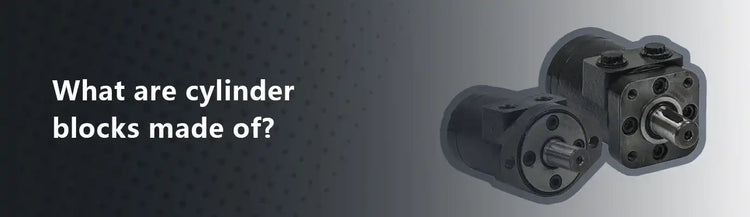 What Are Cylinder Blocks Made of？
