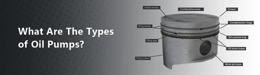 What Are The Types of Oil Pumps?